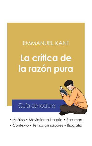 Guía de lectura La crítica de la razón pura de Emmanuel Kant (análisis literario de referencia y resumen completo), Taschenbuch von Emmanuel Kant,