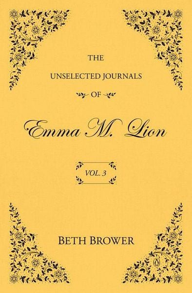 Produktbild: The Unselected Journals of Emma M. Lion: Vol. 3