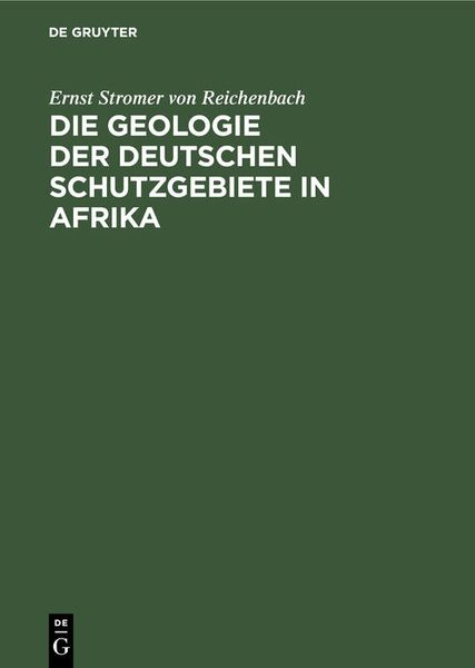 Produktbild: Die Geologie der deutschen Schutzgebiete in Afrika