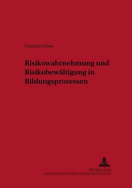 Produktbild: Risikowahrnehmung und Risikobew&auml;ltigung in Bildungsprozessen