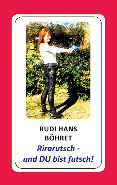 Produktbild: Rirarutsch - und DU bist futsch!