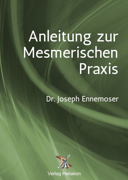 Produktbild: Anleitung zur Mesmerischen Praxis