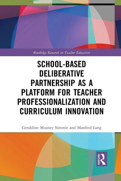 Produktbild: School-Based Deliberative Partnership as a Platform for Teacher Professionalization and Curriculum Innovation