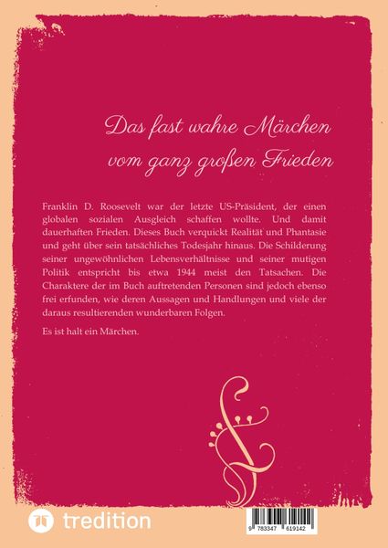 Produktbild: Ein fast wahres M&auml;rchen vom ganz gro&szlig;en Frieden, Historie, Weltpolitik, USA, Pr&auml;sident, Franklin D. Roosevelt, FDR, 1933 - 1960, Emanzipation, Eleanor