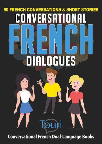 Produktbild: Conversational French Dialogues: 50 French Conversations & Short Stories (Learn French for Beginners and Intermediates, #1)