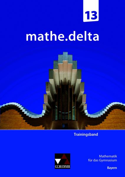 Produktbild: mathe.delta &ndash; Bayern Sek II / mathe.delta Bayern Trainingsband 13