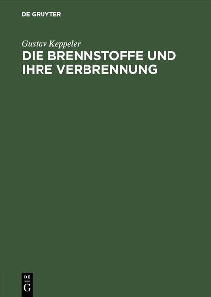 Produktbild: Die Brennstoffe und ihre Verbrennung