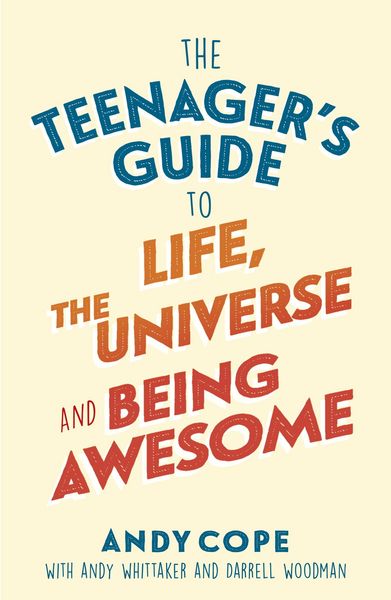 Produktbild: The Teenager's Guide to Life, the Universe and Being Awesome