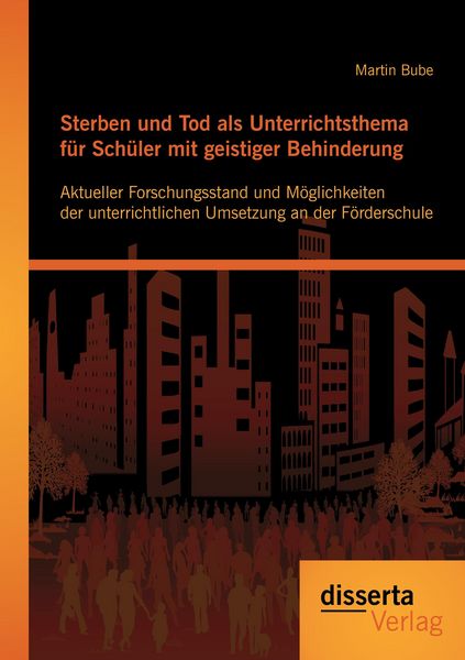 Produktbild: Sterben und Tod als Unterrichtsthema f&uuml;r Sch&uuml;ler mit geistiger Behinderung