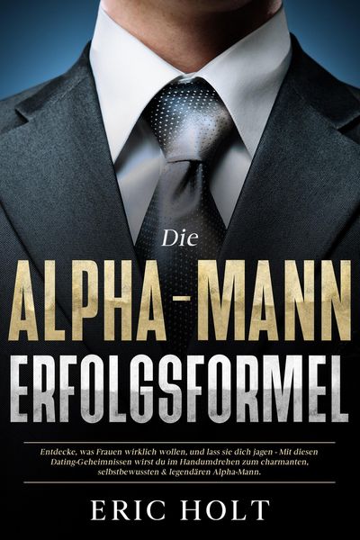 Produktbild: Die Alpha-Mann-Erfolgsformel