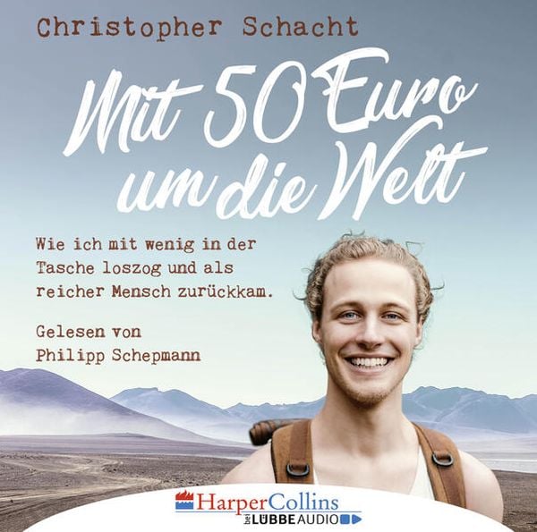 Mit 50 Euro um die Welt - Christopher Schacht, Download, 9783961091522