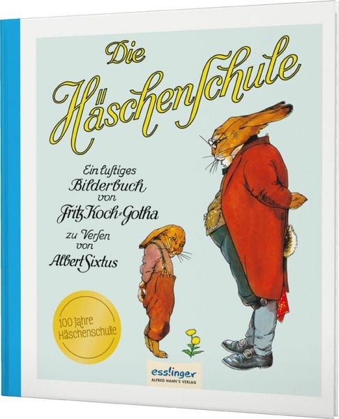 Die Häschenschule 1: Ein lustiges Bilderbuch, Gebundene Ausgabe von Fritz Koch-Gotha,Albert Sixtus, Esslinger in der Thienemann-Esslinger Verlag GmbH,