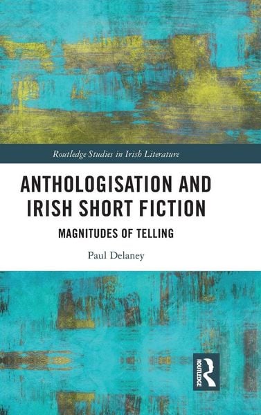 Produktbild: Anthologisation and Irish Short Fiction