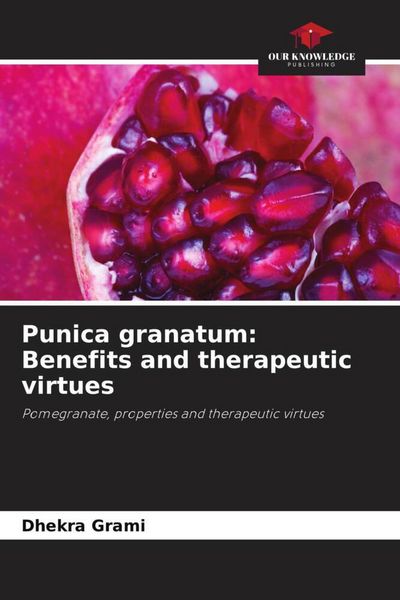 Produktbild: Punica granatum: Benefits and therapeutic virtues