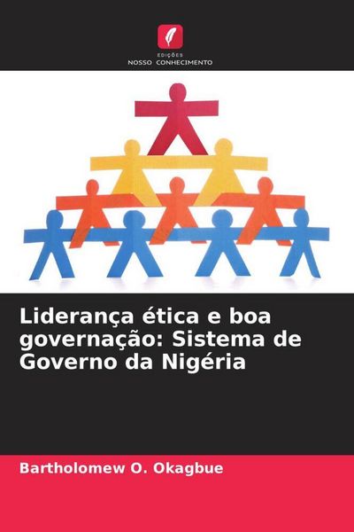 Produktbild: Lideran&ccedil;a &eacute;tica e boa governa&ccedil;&atilde;o: Sistema de Governo da Nig&eacute;ria