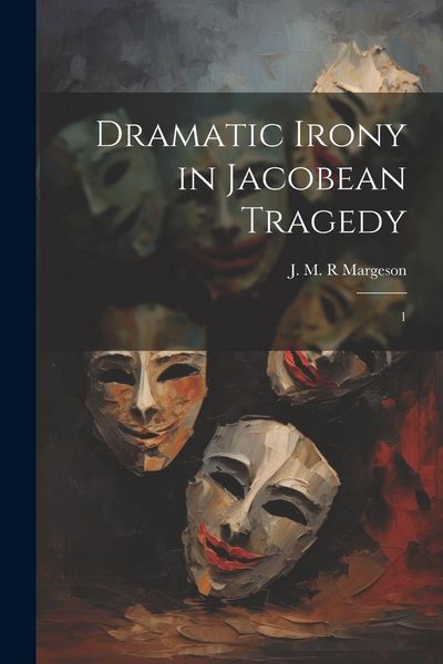 Produktbild: Dramatic Irony in Jacobean Tragedy: 1