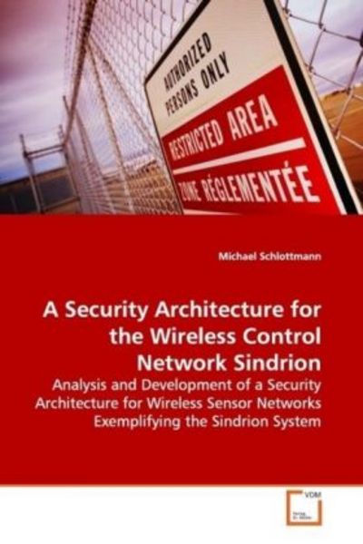 Schlottmann, M: A Security Architecture for the Wireless Con