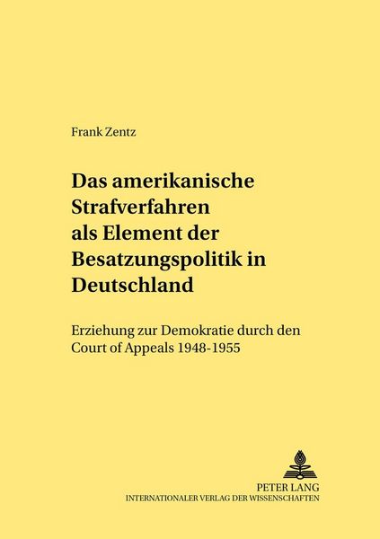 Produktbild: Das amerikanische Strafverfahren als Element der Besatzungspolitik in Deutschland