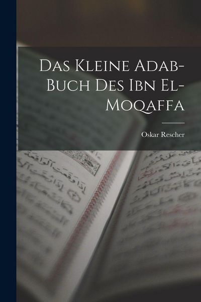 Produktbild: Das Kleine Adab-Buch des Ibn el-Moqaffa
