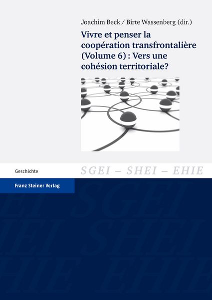 Produktbild: Vivre et penser la coop&eacute;ration transfrontali&egrave;re. Vol. 6: Vers une coh&eacute;sion territoriale?