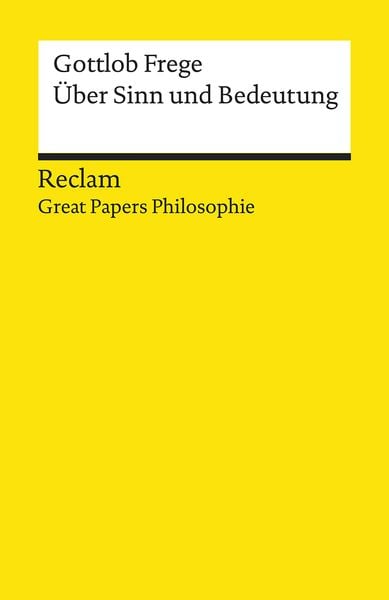 Über Sinn und Bedeutung. [Great Papers Philosophie]