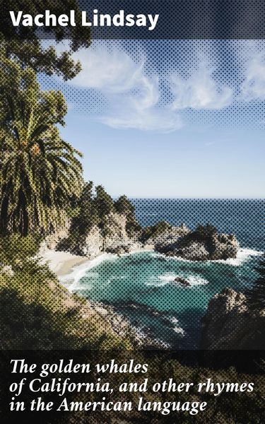 Produktbild: The golden whales of California, and other rhymes in the American language