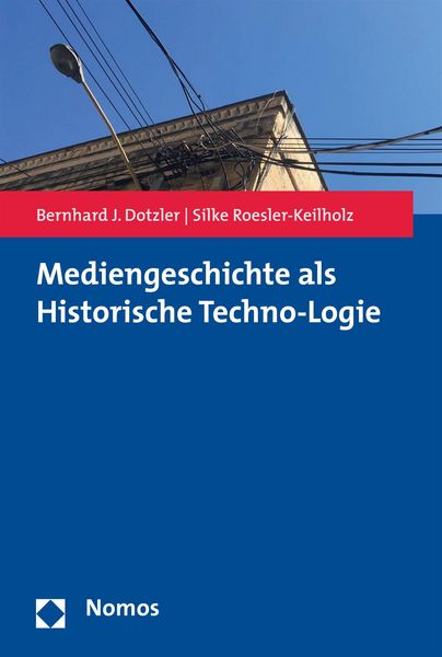 Produktbild: Mediengeschichte als Historische Techno-Logie