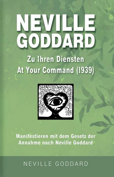 Produktbild: Neville Goddard - Zu Ihren Diensten (At Your Command 1939)