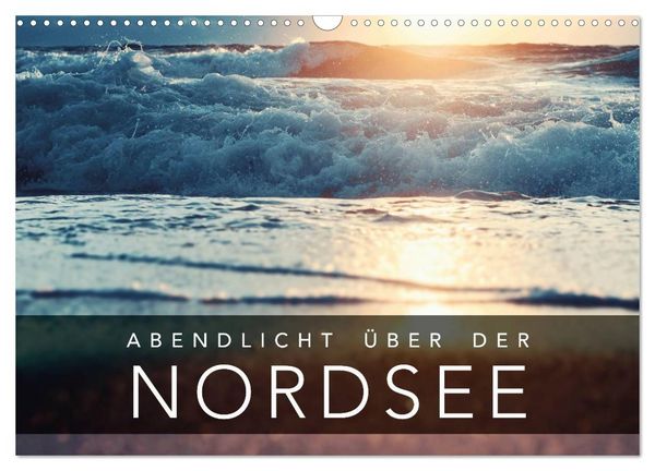 Produktbild: Abendlicht &uuml;ber der Nordsee (Wandkalender 2026 DIN A3 quer), CALVENDO Monatskalender