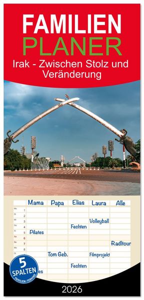 Familienplaner 2026 - Irak - Zwischen Stolz und Veränderung mit 5 Spalten (Wandkalender, 21 x 45 cm) CALVENDO