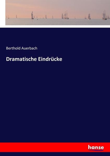 Dramatische Eindrücke, Taschenbuch von Berthold Auerbach, Hansebooks, 9783743384569