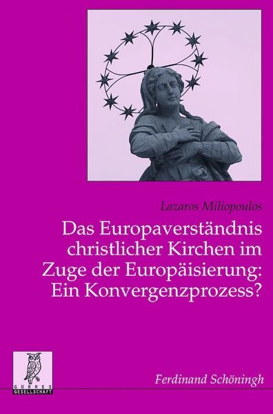 Produktbild: Das Europaverst&auml;ndnis christlicher Kirchen im Zuge der Europ&auml;isierung: Ein Konvergenzprozess?
