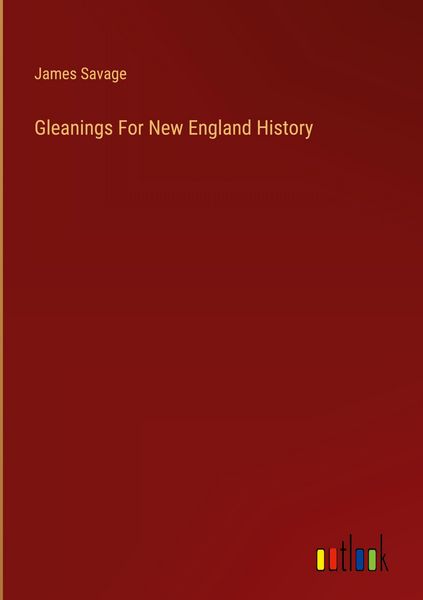 Produktbild: Gleanings For New England History