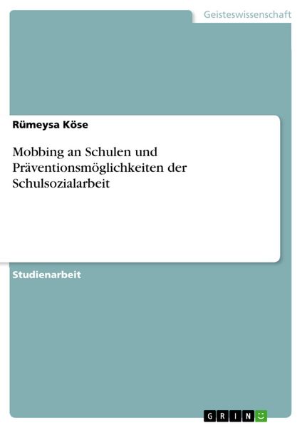 Produktbild: Mobbing an Schulen und Pr&auml;ventionsm&ouml;glichkeiten der Schulsozialarbeit