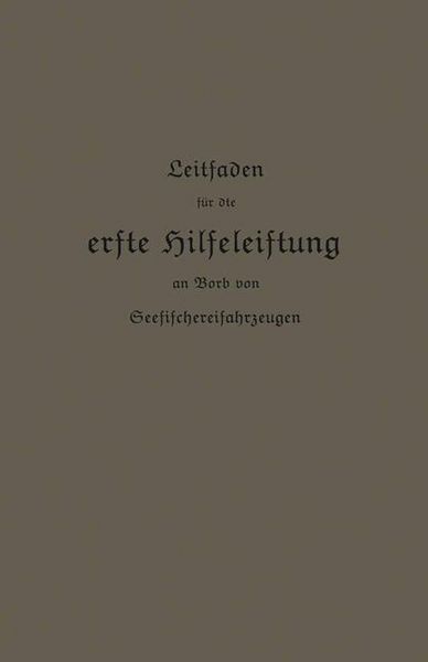 Produktbild: Leitfaden f&uuml;r die erste Hilfeleistung an Bord von Seefischereifahrzeugen
