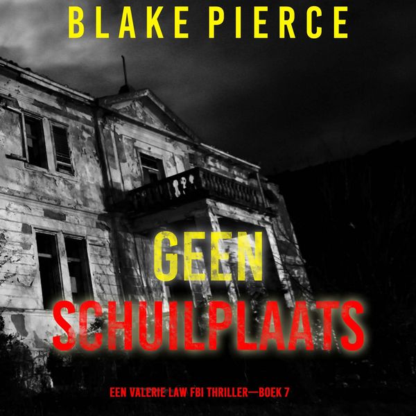 Geen Schuilplaats (Een Valerie Law FBI Thriller—Boek 7) - Blake Pierce, Audio, 9798341553040