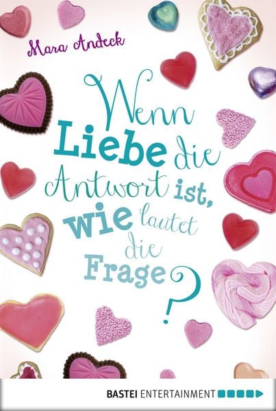 Produktbild: Wenn Liebe die Antwort ist, wie lautet die Frage?