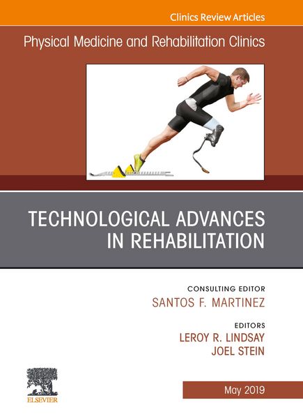 Produktbild: Technological Advances in Rehabilitation, An Issue of Physical Medicine and Rehabilitation Clinics of North America