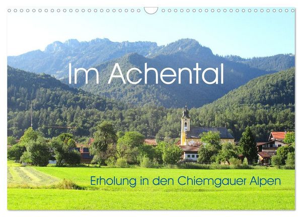 Produktbild: Im Achental - Erholung in den Chiemgauer Alpen (Wandkalender 2027 DIN A3 quer), CALVENDO Monatskalender