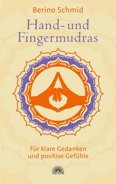 Produktbild: Hand- und Fingermudras: Klare Gedanken und positive Gef&uuml;hle