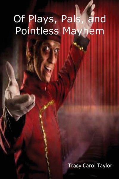 Produktbild: Of Plays, Pals, and Pointless Mayhem