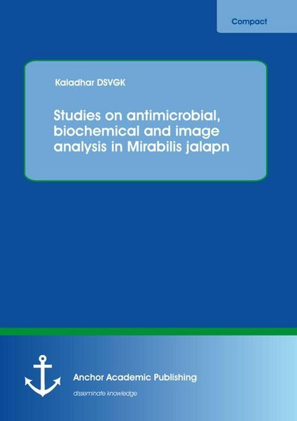 Produktbild: Studies on antimicrobial, biochemical and image analysis in Mirabilis jalapa