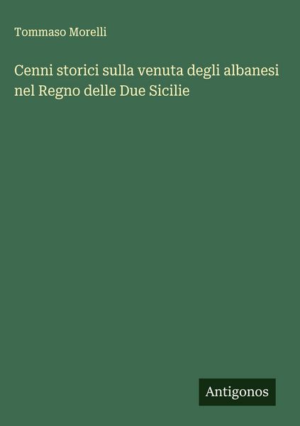 Produktbild: Cenni storici sulla venuta degli albanesi nel Regno delle Due Sicilie