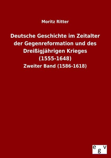 Produktbild: Deutsche Geschichte im Zeitalter der Gegenreformation und des Drei&szlig;igj&auml;hrigen Krieges (1555-1648)