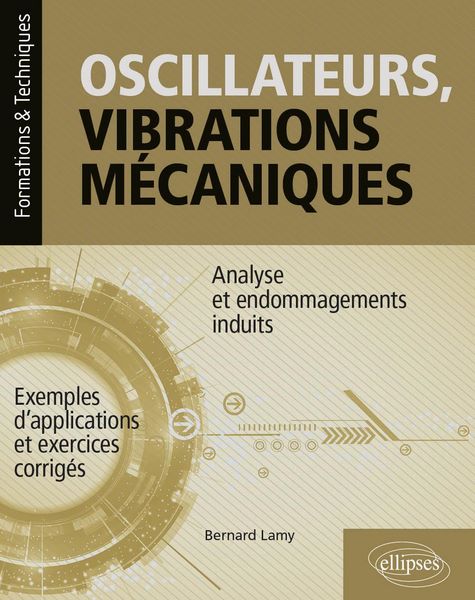 Produktbild: Oscillateurs, vibrations m&eacute;caniques - Analyse et endommagements induits - Avec exemples d'applications et exercices corrig&eacute;s