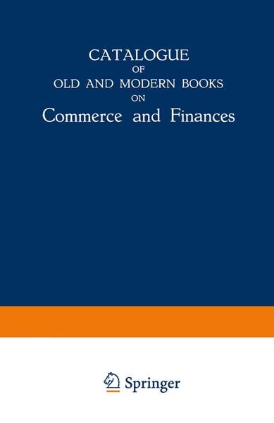 Produktbild: Catalogue of Old and Modern Books on Commerce and Finances