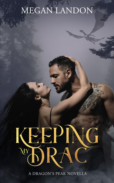 Produktbild: Keeping My Drac (Dragon's Peak Series, #1)