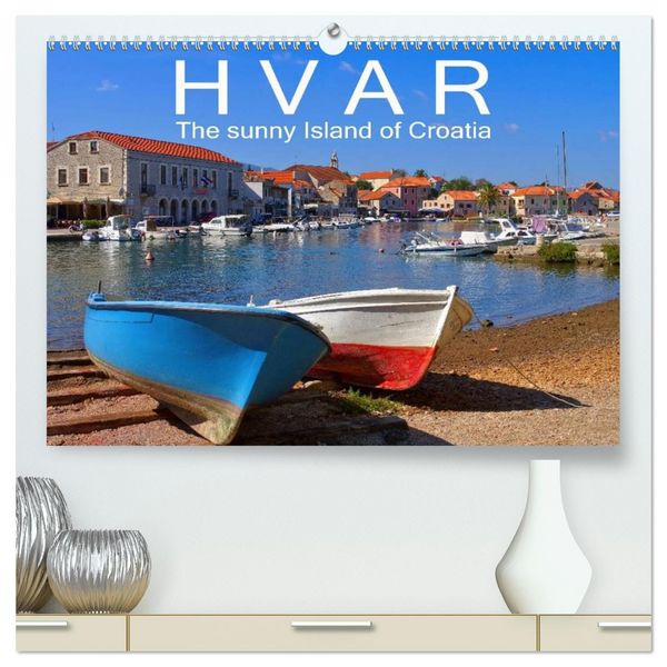 Produktbild: Hvar The sunny Island of Croatia (High Quality Premium Wall Calendar 2026 DIN A2 landscape),CALVENDO 12 Month Wall Calendar