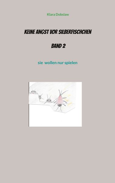 Produktbild: Keine Angst vor Silberfischchen Band 2