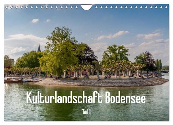 Kulturlandschaft Bodensee - Teil II (Wandkalender 2026 DIN A4 quer), CALVENDO Monatskalender